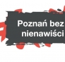 Sobota, 26 maja 2018: Odbędzie się akcja "Poznań bez nienawiści"